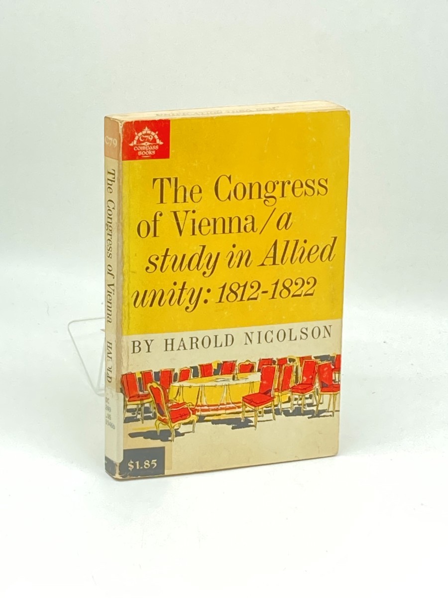 The Congress of Vienna; A Study in Allied Unity: 1812-1822