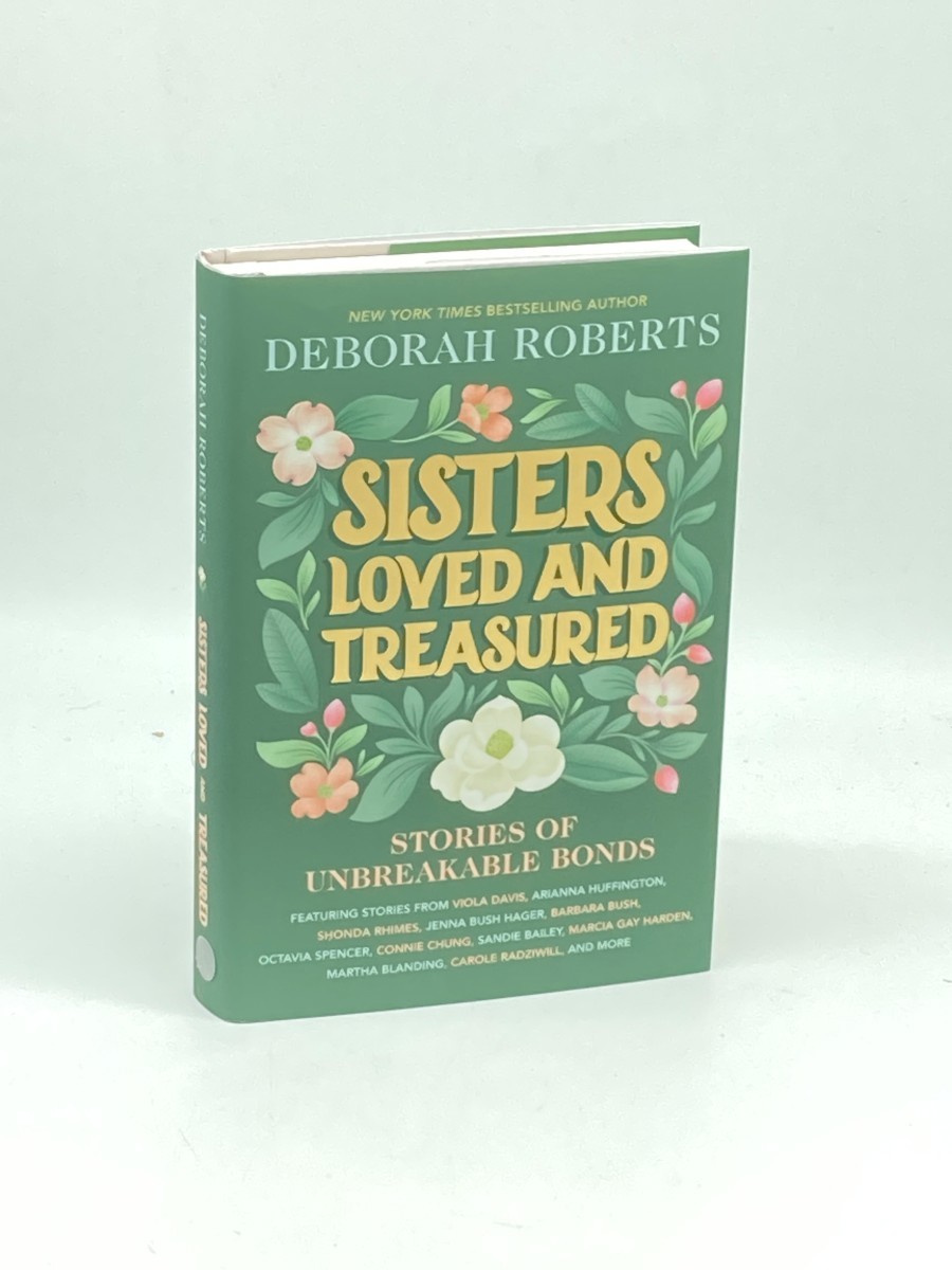 Sisters Loved and Treasured (First Printing) ; Stories of Unbreakable Bonds