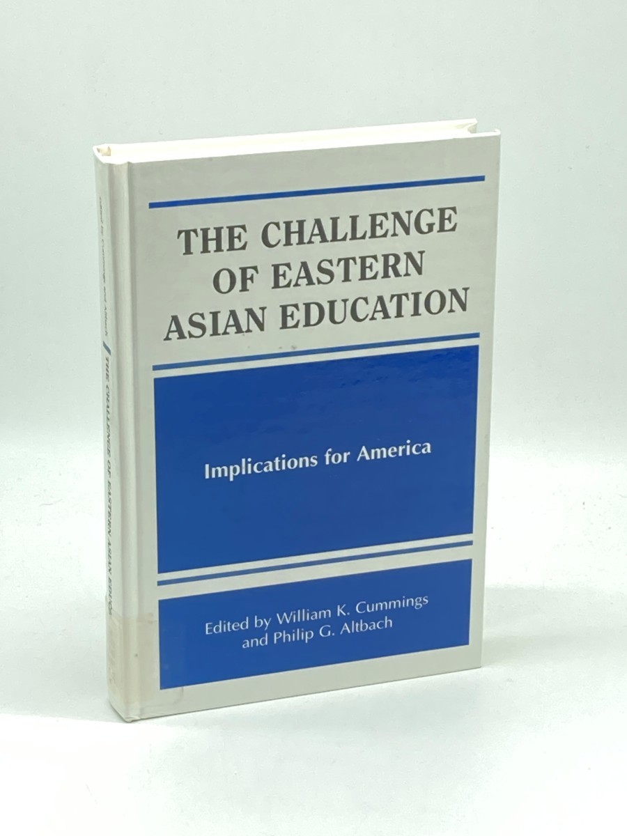 The Challenge of Eastern Asian Education (First Printing) ; Implications for America