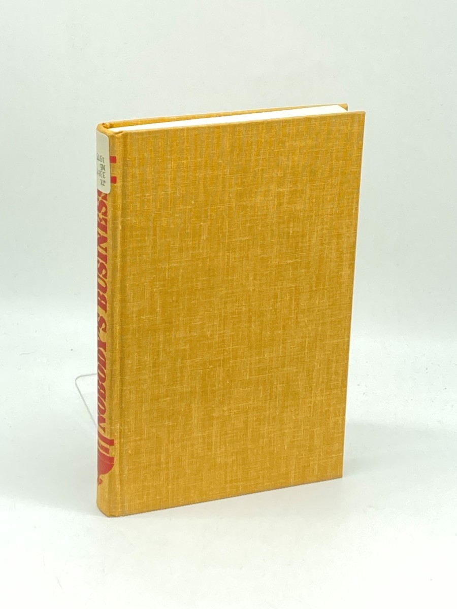 Nobody's Business; ; The Political Intruder's Guide to Everyone's State Legislature