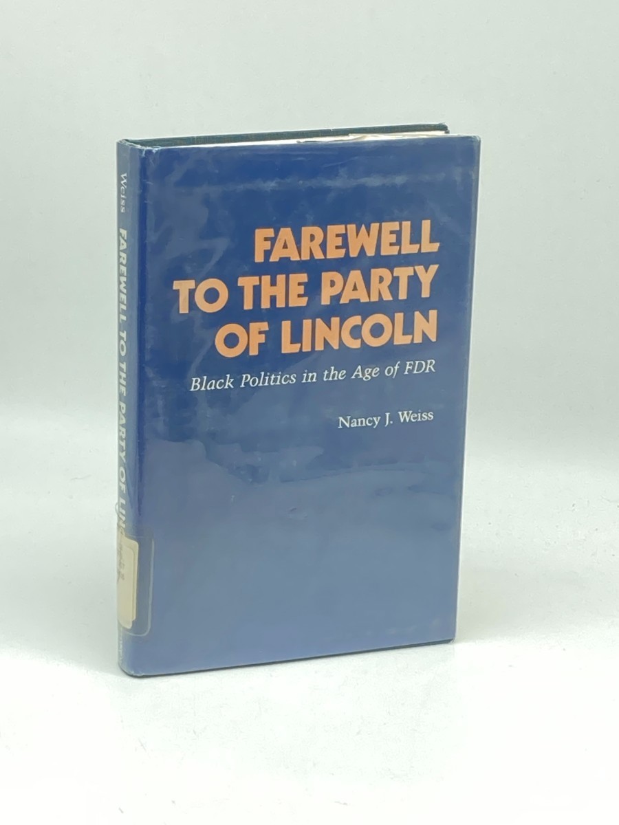 Image for Farewell to the Party of Lincoln; Black Politics in the Age of FDR Farewell to the Party of Lincoln; Black Politics in the Age of FDR
