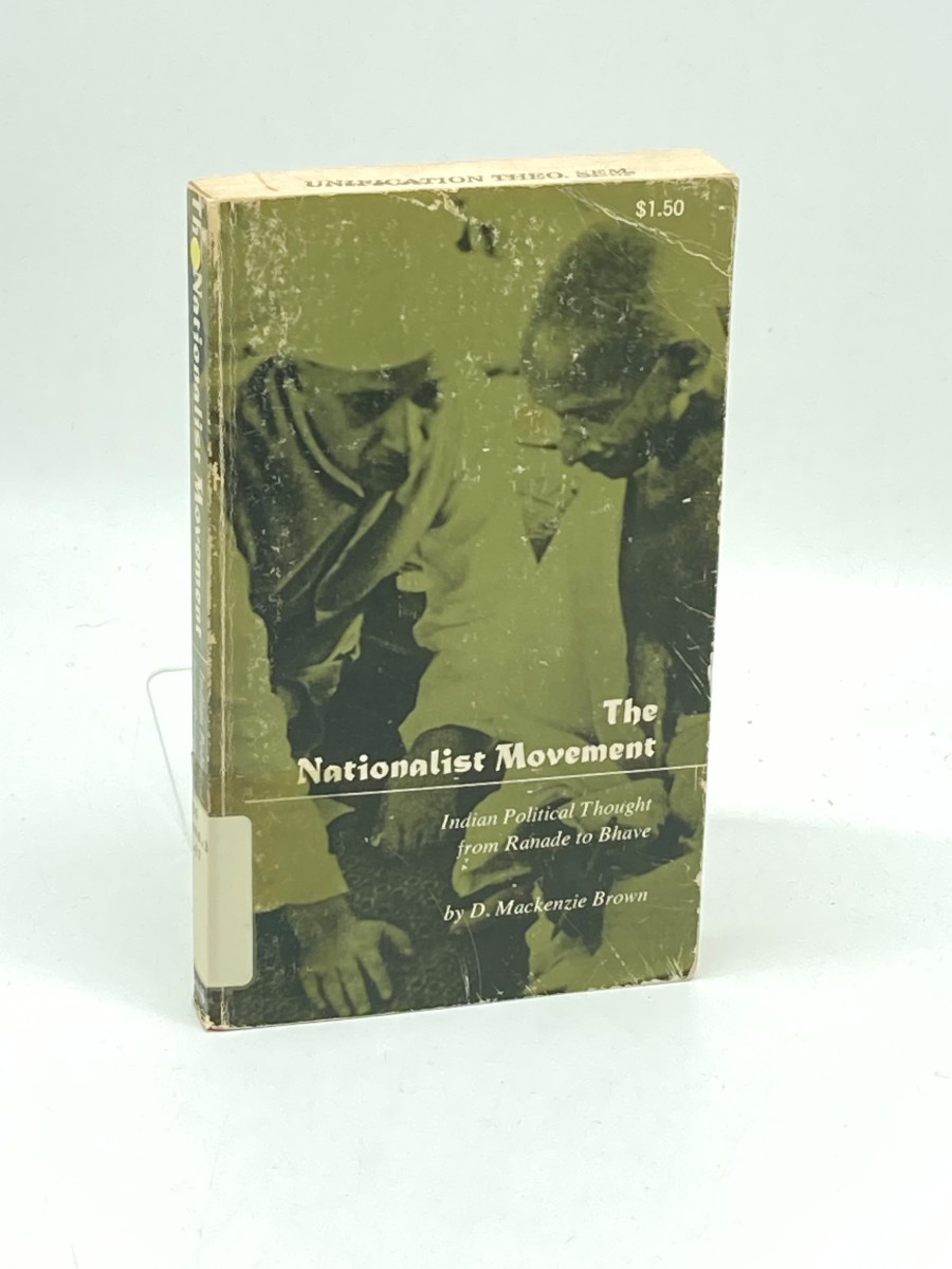 The Nationalist Movement; Indian Political Thought from Ranade to Bhave