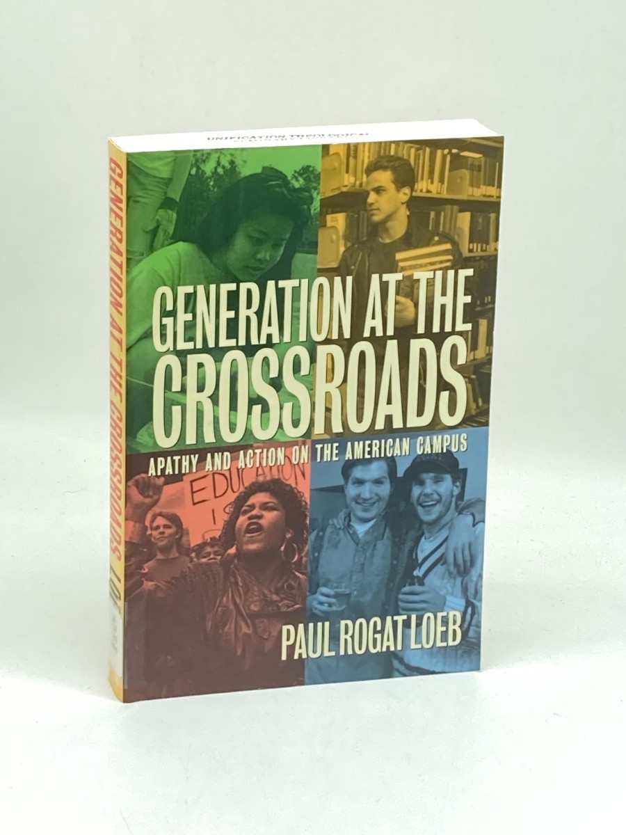 Generation At the Crossroads; Apathy and Action on the American Campus
