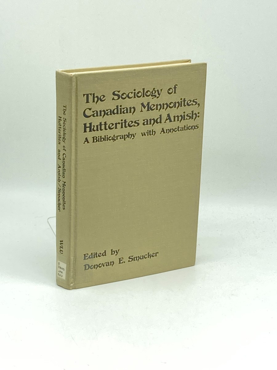 Image for The Sociology of Canadian Mennonites, Hutterites and Amish; A Bibliography with Annotations The Sociology of Canadian Mennonites, Hutterites and Amish; A Bibliography with Annotations
