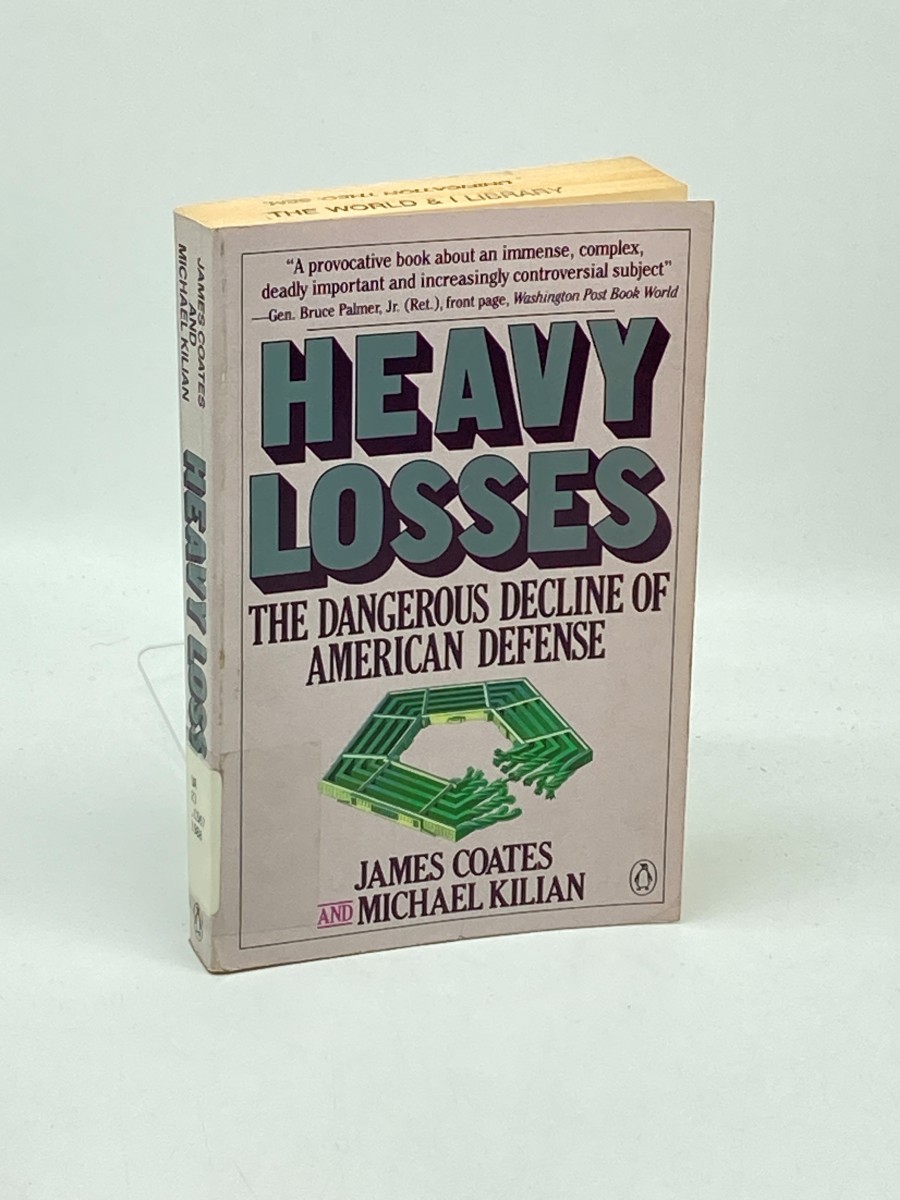 Image for Heavy Losses; The Dangerous Decline of American Defense Heavy Losses; The Dangerous Decline of American Defense