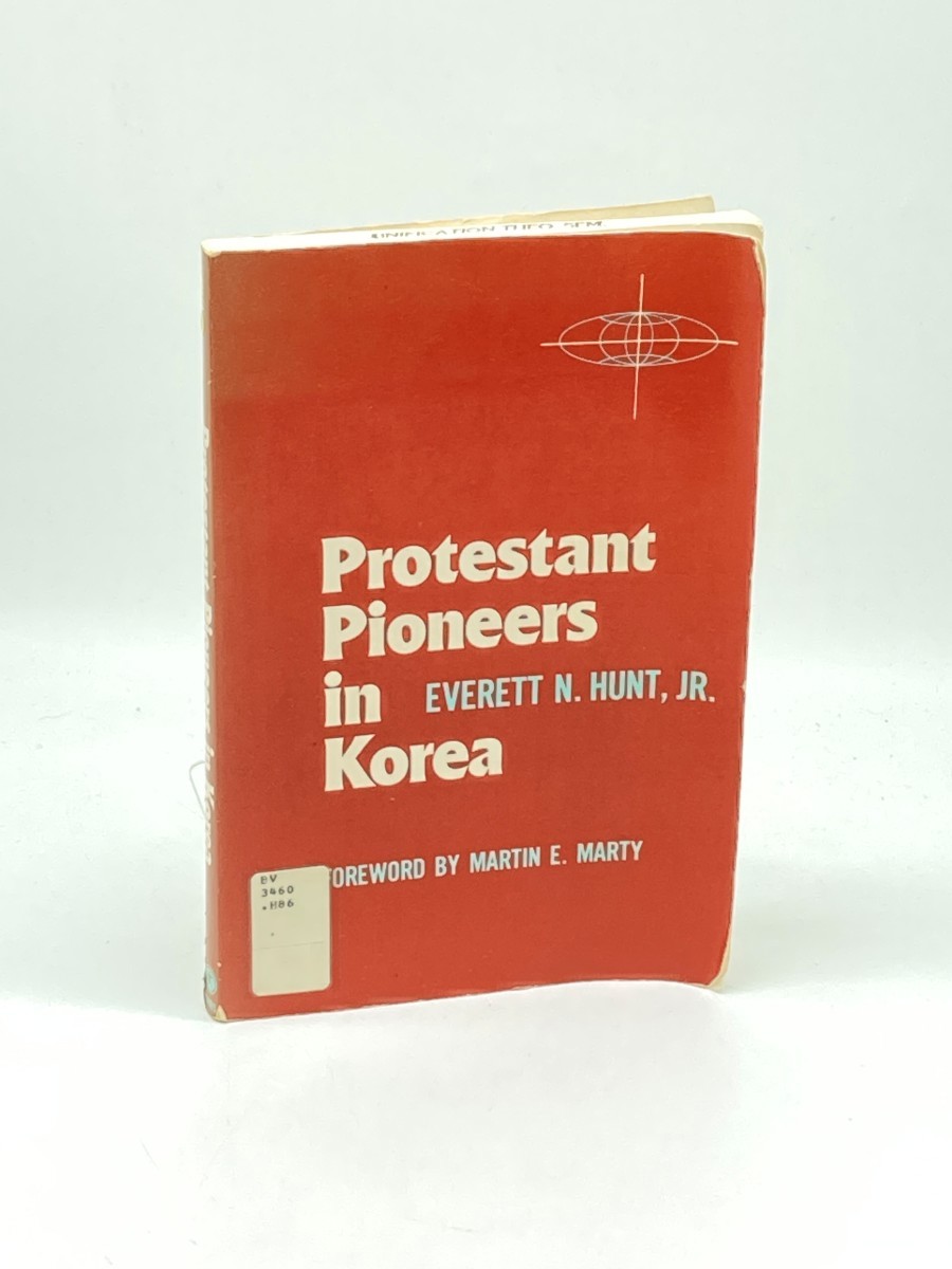 Image for Protestant Pioneers in Korea Protestant Pioneers in Korea