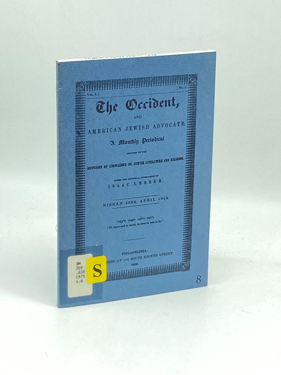 The Occident, and American Jewish Advocate: Nissan 5603, April 1843; A Monthly Periodical