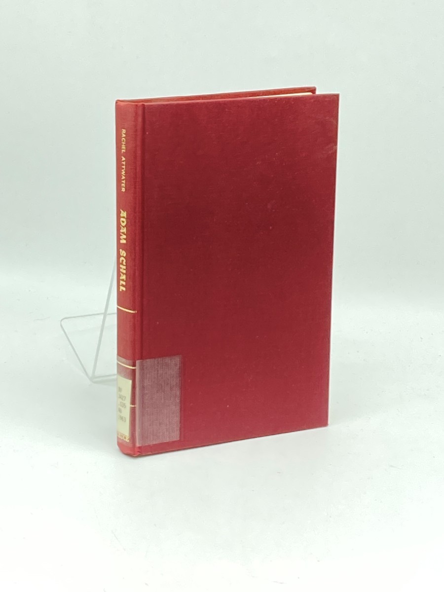 Adam Schall; A Jesuit At the Court of China 1592-1666