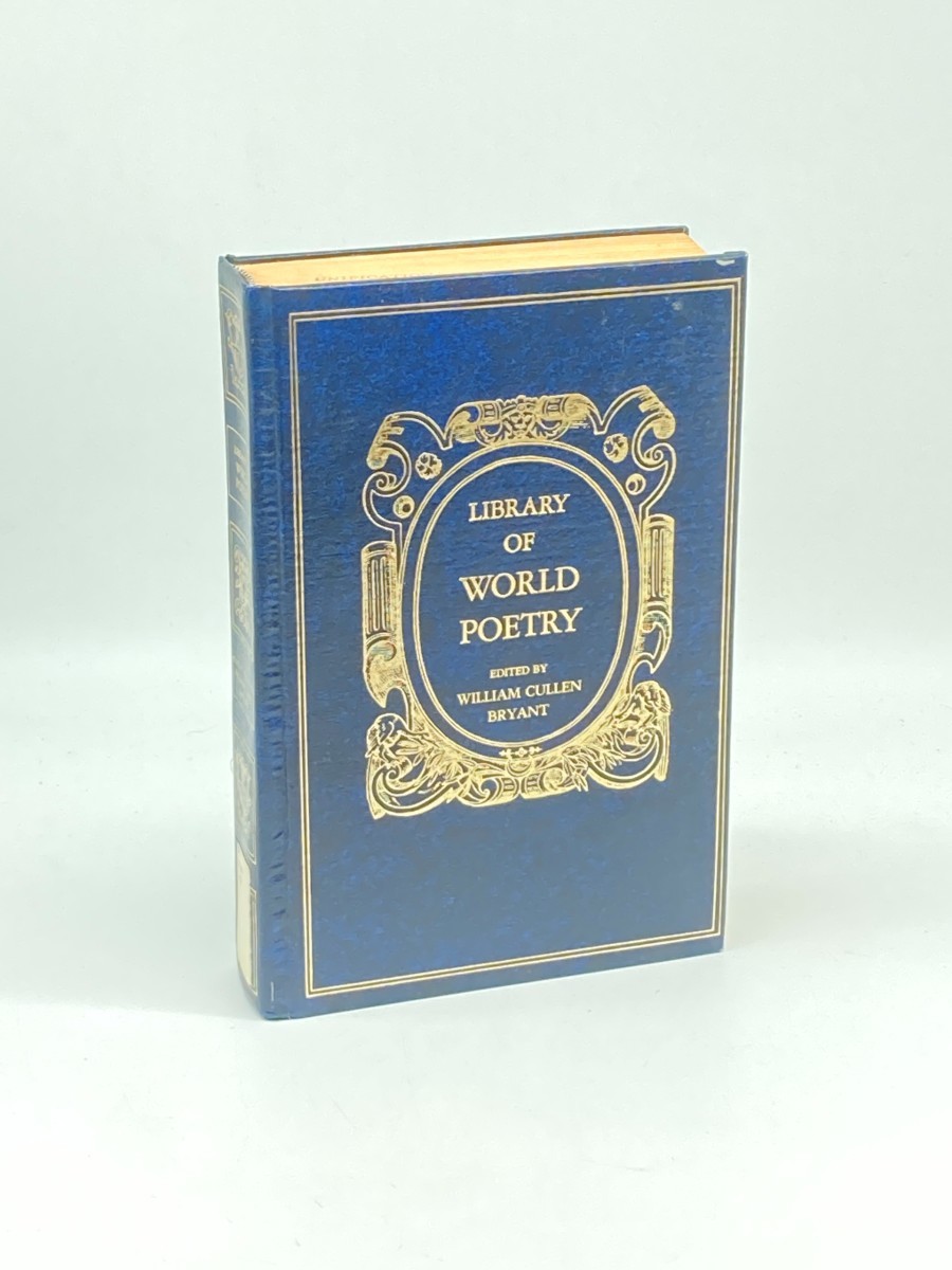 Library of World Poetry Being Choice Selections from the Best Poets