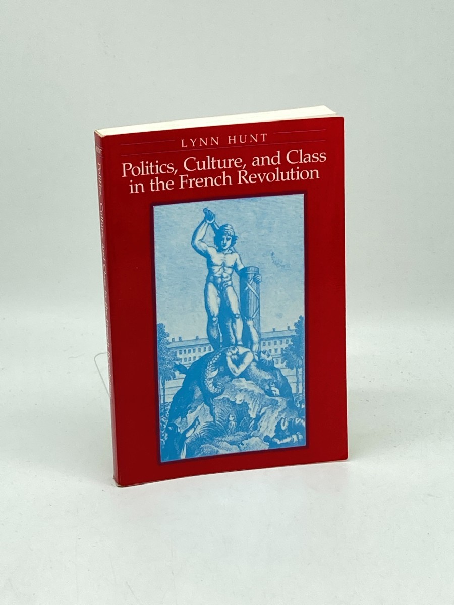 Politics, Culture, and Class in the French Revolution