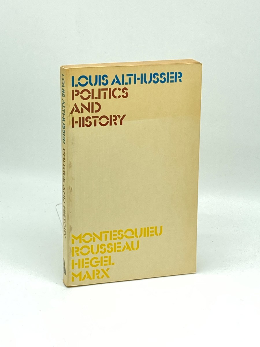 Montesquieu, Rousseau, Marx; Politics and History
