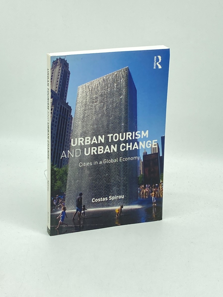 Urban Tourism and Urban Change; Cities in a Global Economy