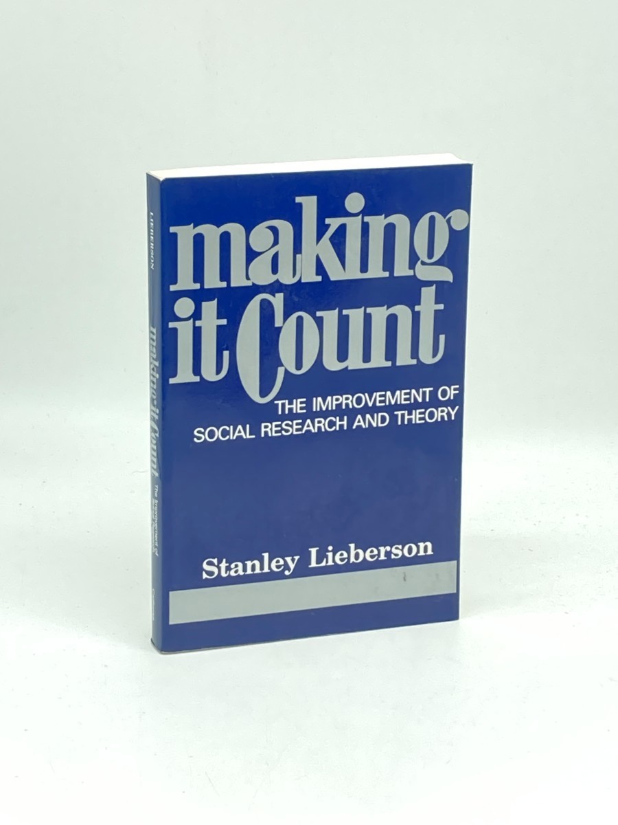Making it Count; The Improvement of Social Research and Theory