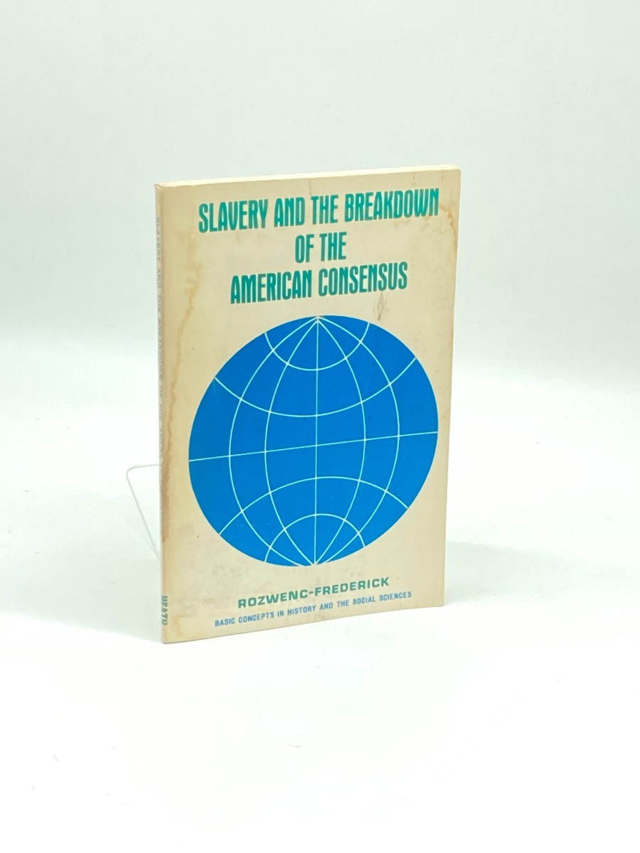 Slavery and the Breakdown of the American Consensus