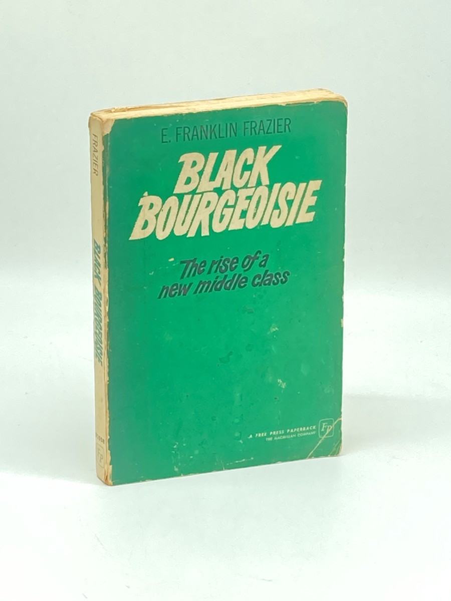 Black Bourgeoisie; The Rise of a New Middle Class