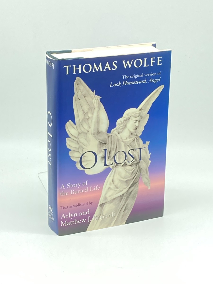 O Lost; A Story of the Buried Life (Original Version of Look Homeward, Angel)