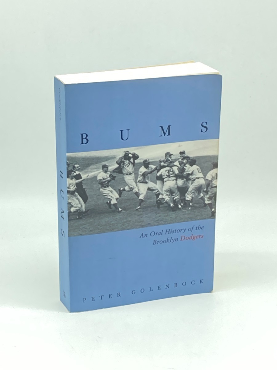 Bums; An Oral Histor of the Brooklyn Dodgers