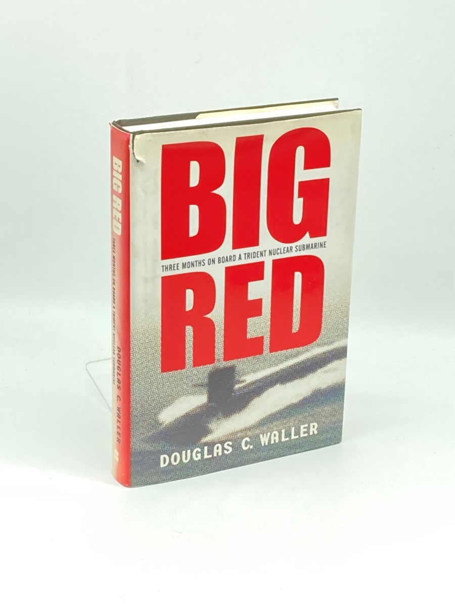 Big Red (First Printing) ; Three Months on Board a Trident Nuclear Submarine