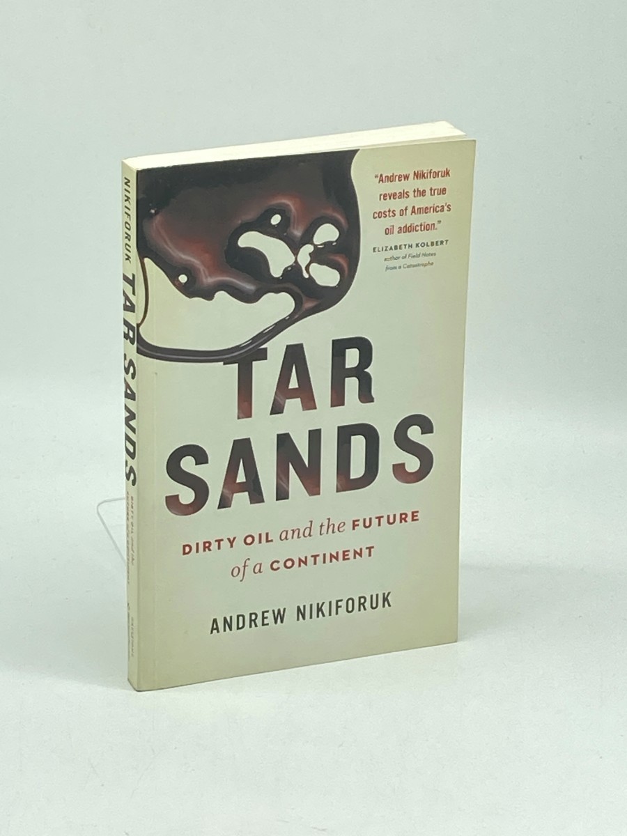 Image for Tar Sands; Dirty Oil and the Future of a Continent Tar Sands; Dirty Oil and the Future of a Continent