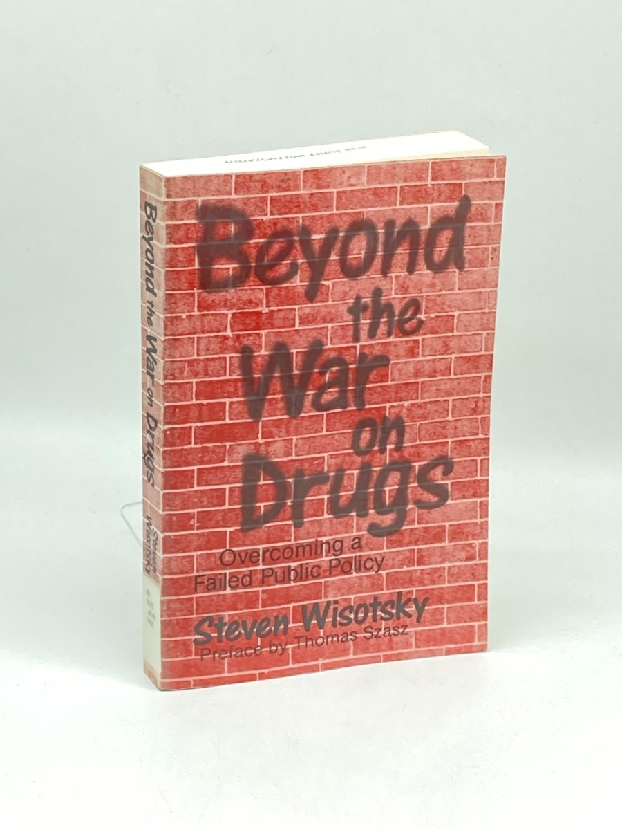 Image for Beyond the War on Drugs; Overcoming a Failed Public Policy Beyond the War on Drugs; Overcoming a Failed Public Policy