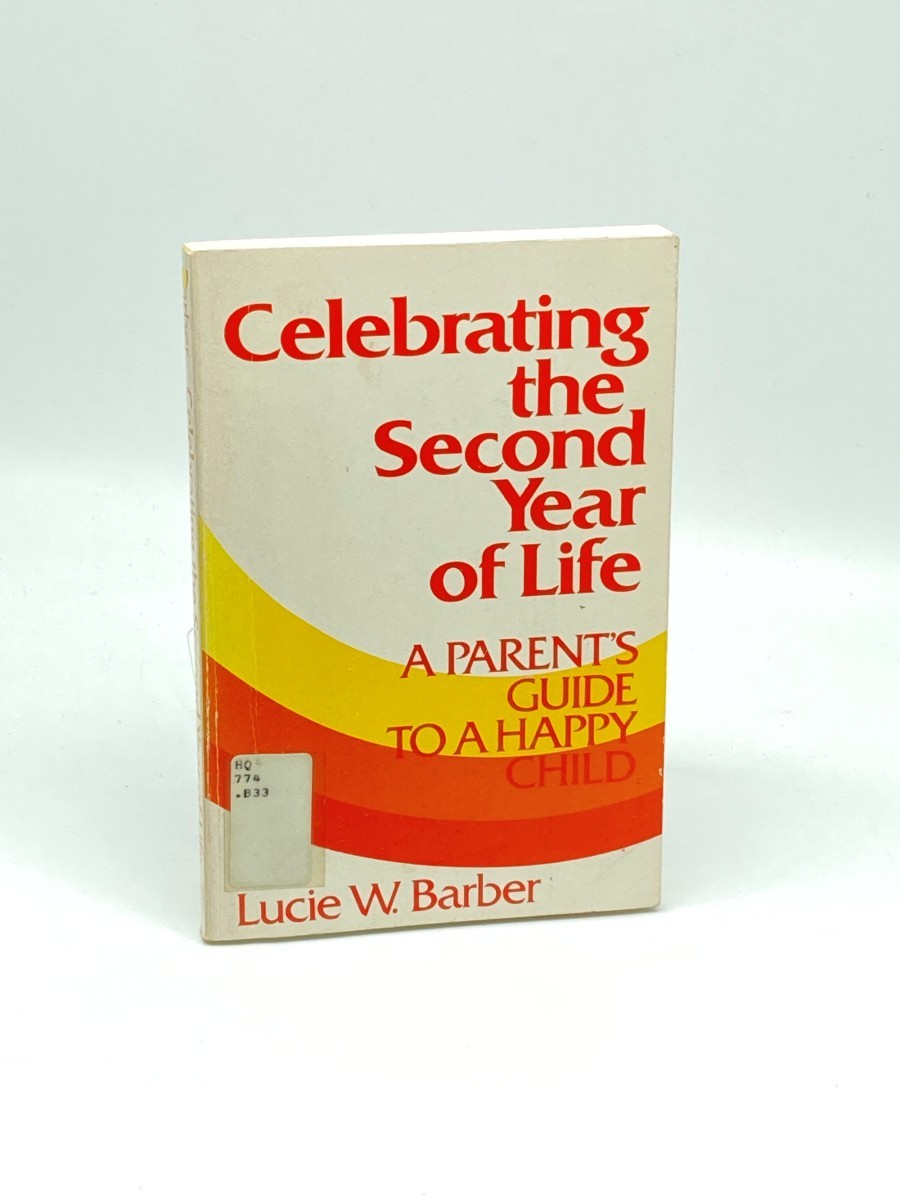 Image for Celebrating the Second Year of Life; A Parent's Guide for a Happy Child Celebrating the Second Year of Life; A Parent's Guide for a Happy Child