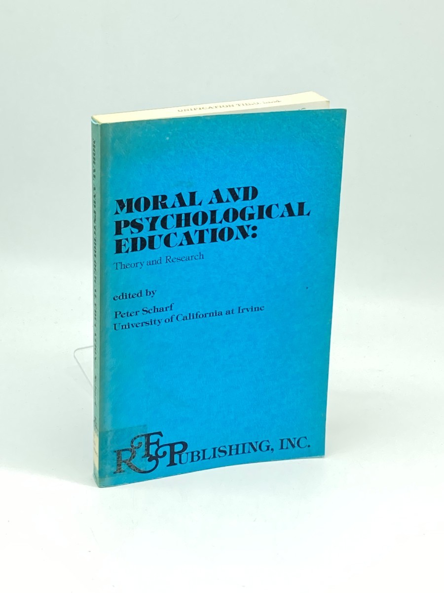 Moral and Psychological Education: ; Theory and Research