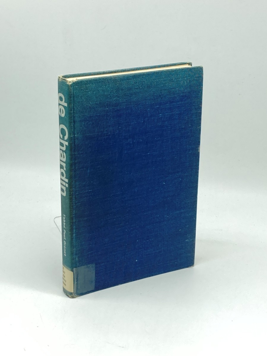 Teilhard De Chardin; The Man and His Theories