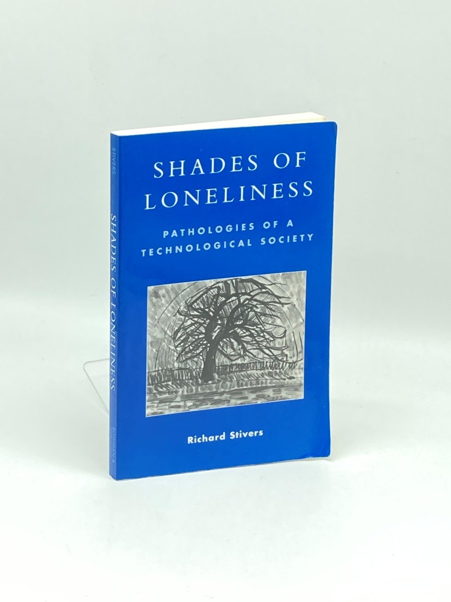 Image for Shades of Loneliness; Pathologies of a Technological Society Shades of Loneliness; Pathologies of a Technological Society