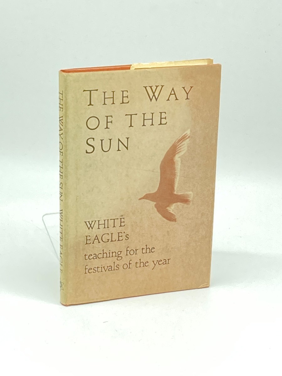 The Way of the Sun; White Eagles Teaching for the Festivals of the Year