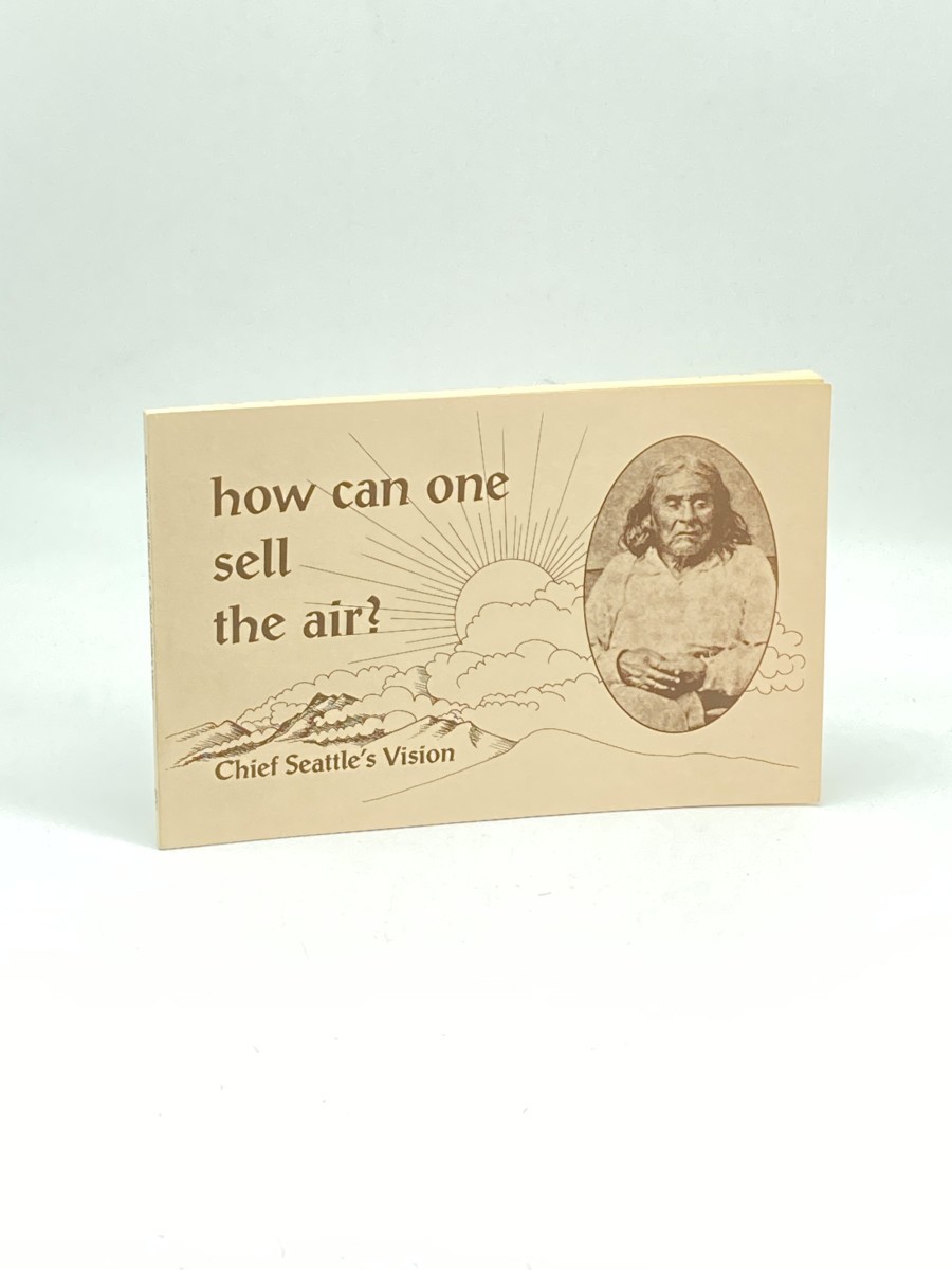 Image for How Can One Sell the Air ; Chief Seatle's Vision How Can One Sell the Air ; Chief Seatle's Vision