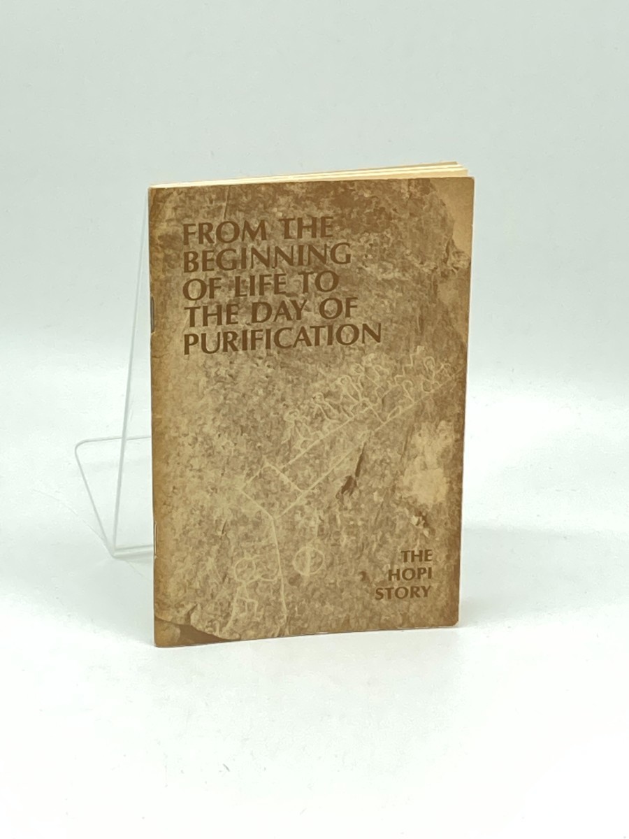 From the Beginning of Life to the Day of Purification (The Hopi Story) ; Teachings, History & Prophecies of the Hopi People As Told by the Late Dan Katchongva, Sun Clan (Ca. 1865-1972)