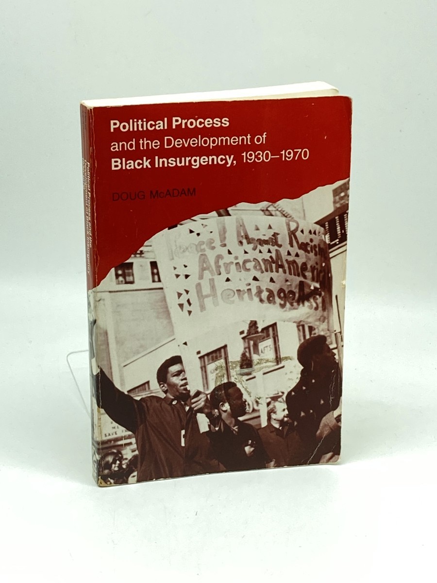 Political Process and the Development of Black Insurgency, 1930-1970