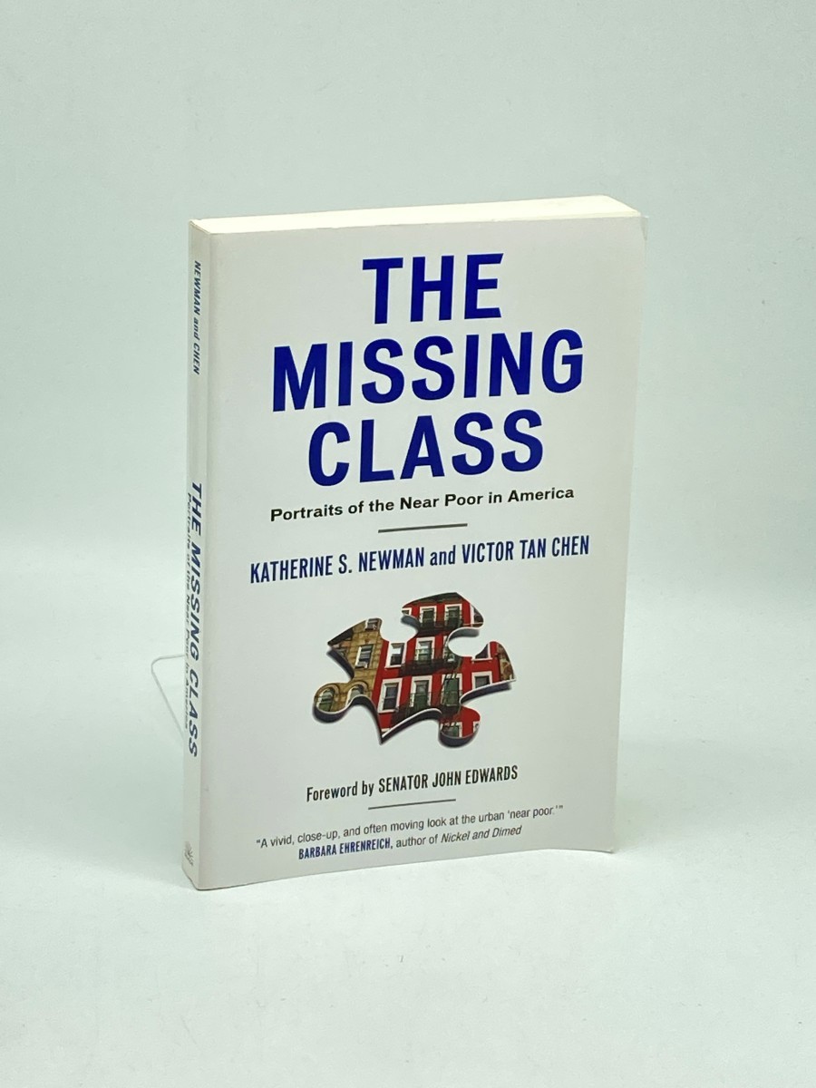Image for The Missing Class (First Printing) ; Portraits of the Near Poor in America The Missing Class (First Printing) ; Portraits of the Near Poor in America