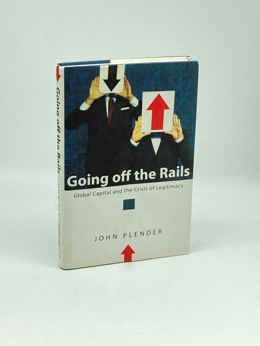 Going off the Rails; Global Capital and the Crisis of Legitimacy