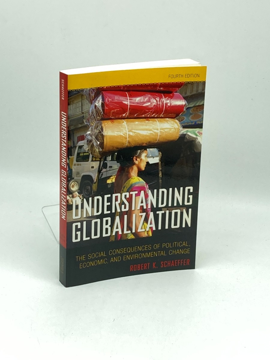 Understanding Globalization; The Social Consequences of Political, Economic, and Environmental Change