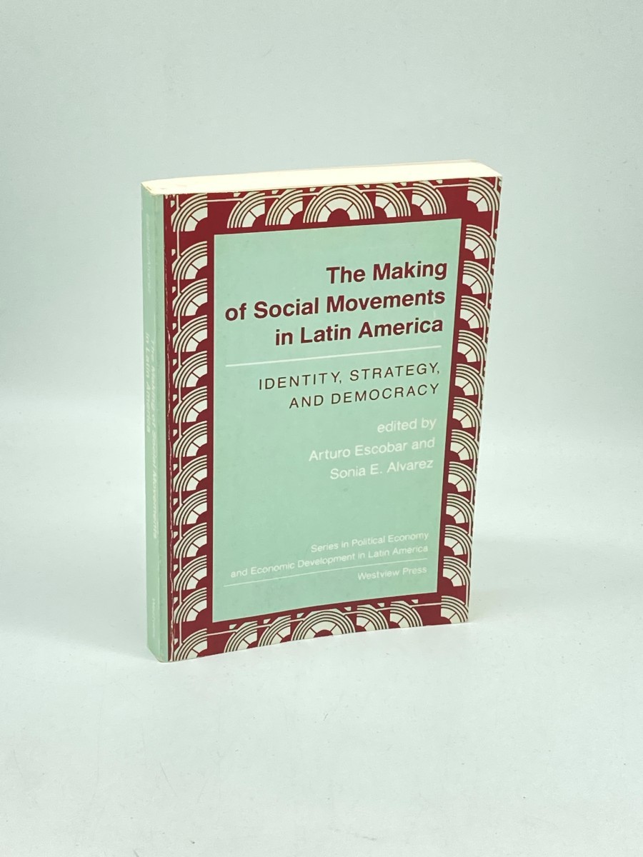 Image for The Making of Social Movements in Latin America; Identity, Strategy, and Democracy The Making of Social Movements in Latin America; Identity, Strategy, and Democracy