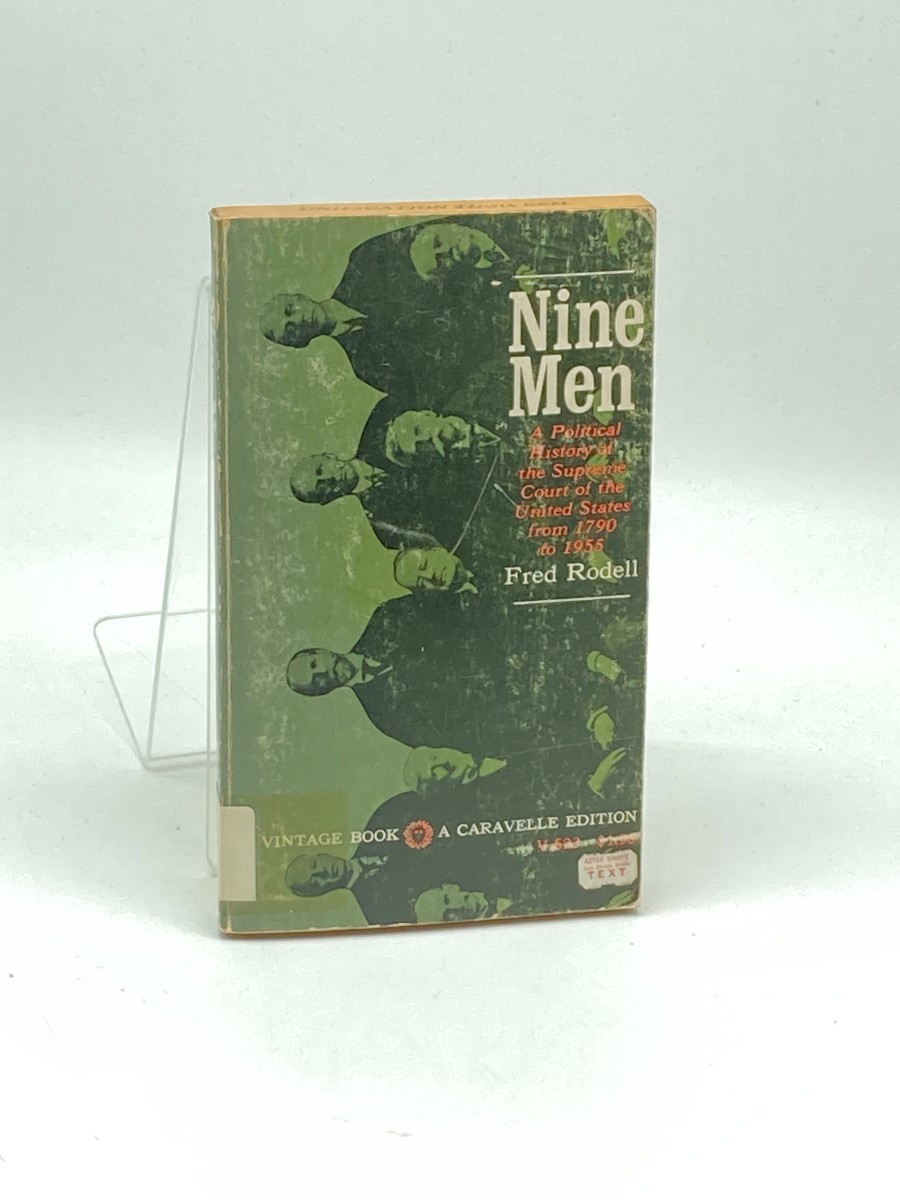 Nine Men; A Political History of the Supreme Court of the United States 1790 to 1955