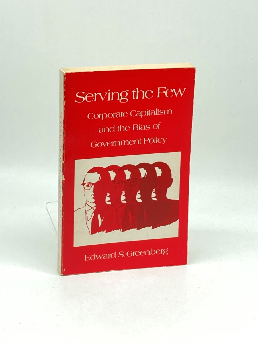 Serving the Few; Corporate Capitalism and the Bias of Government Policy