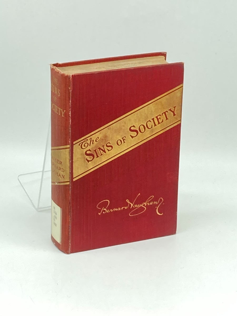 The Sins of Society (1908) ; Words Spoken by Father Bernard Vaughan of the Society of Jesus in the Church of the Immaculate Conception, Mayfair, During the Season 1906