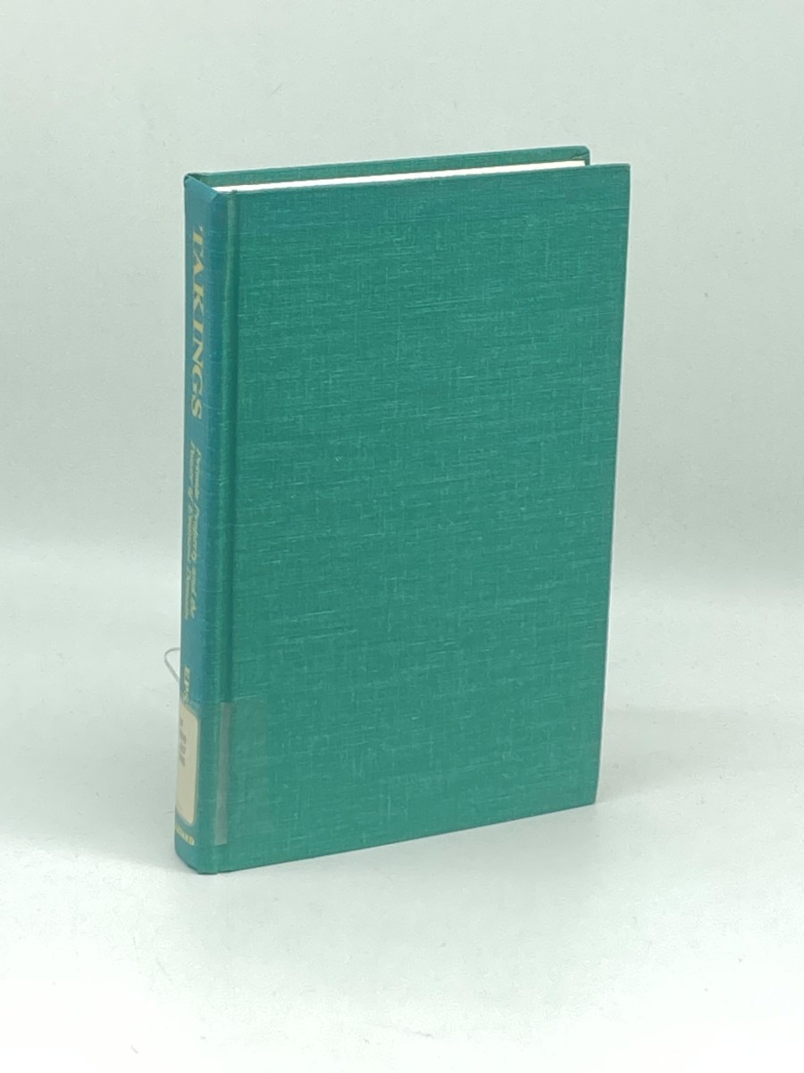 Takings (First Printing) ; Private Property and the Power of Eminent Domain