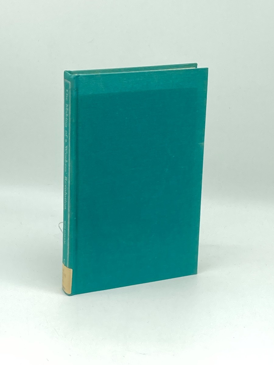 The Making of a Workers' Revolution; Russian Social Democracy, 1891-1903