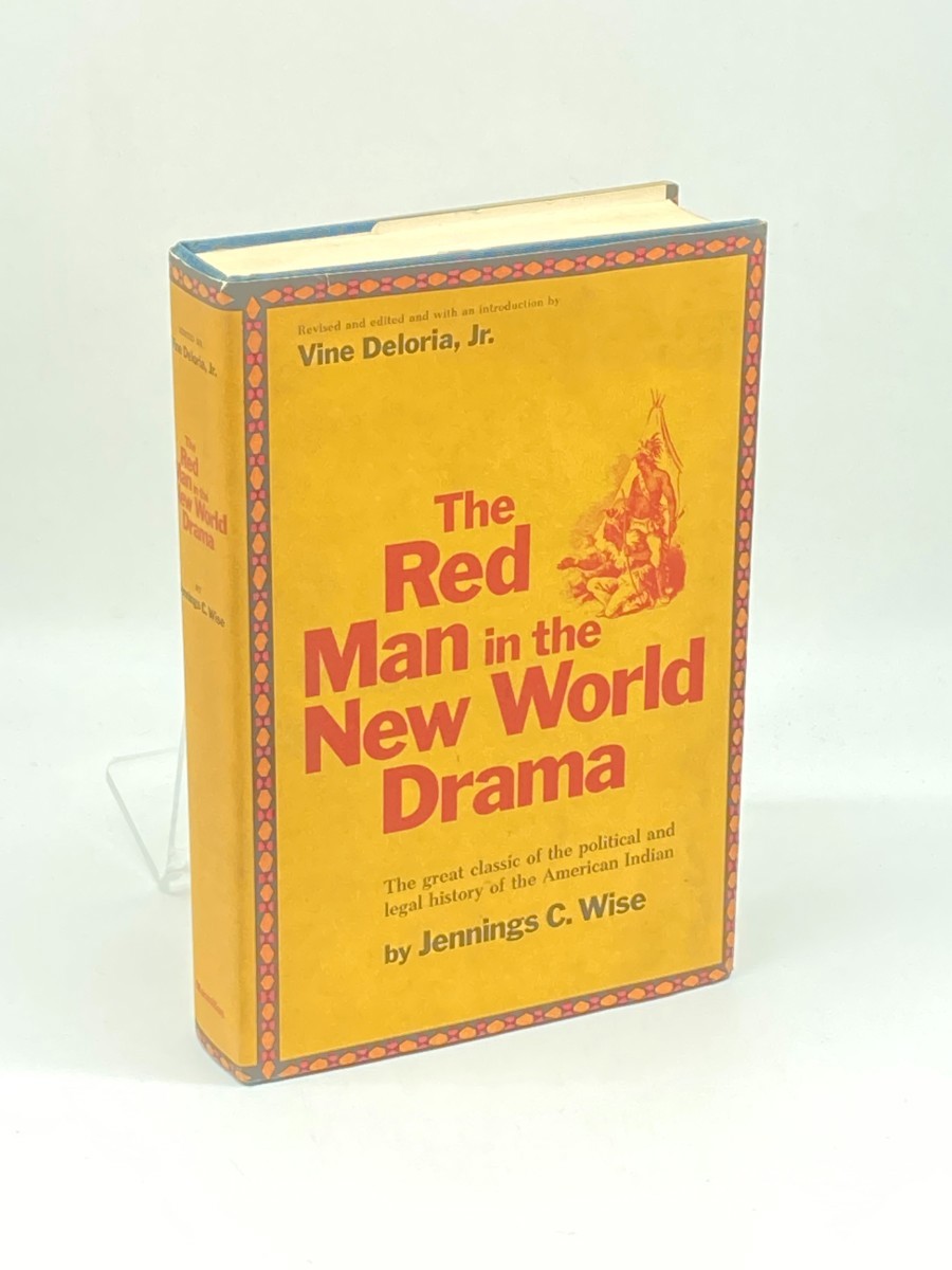 The Red Man in the New World Drama; A Politico-Legal Study with a Pageantry of American Indian History