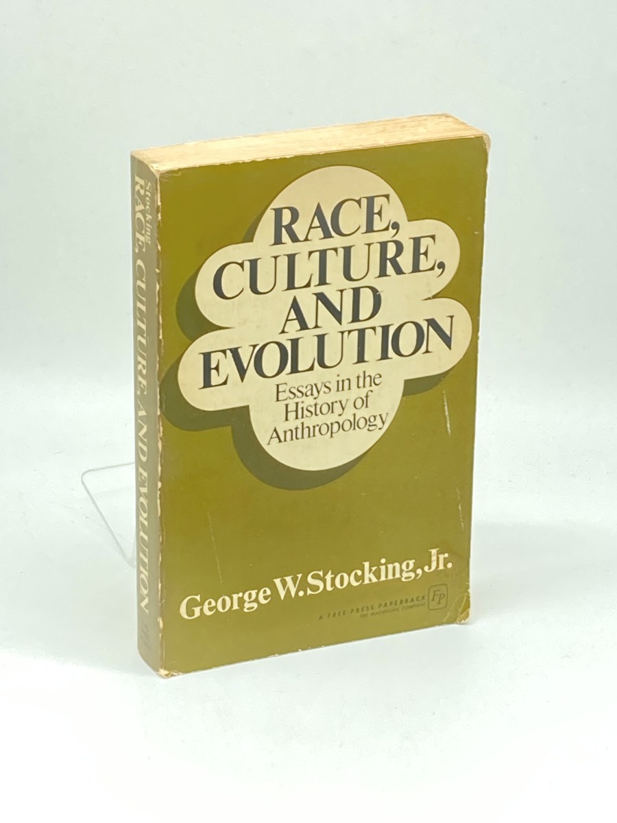 Race, Culture, and Evolution; Essays in the History of Anthropology