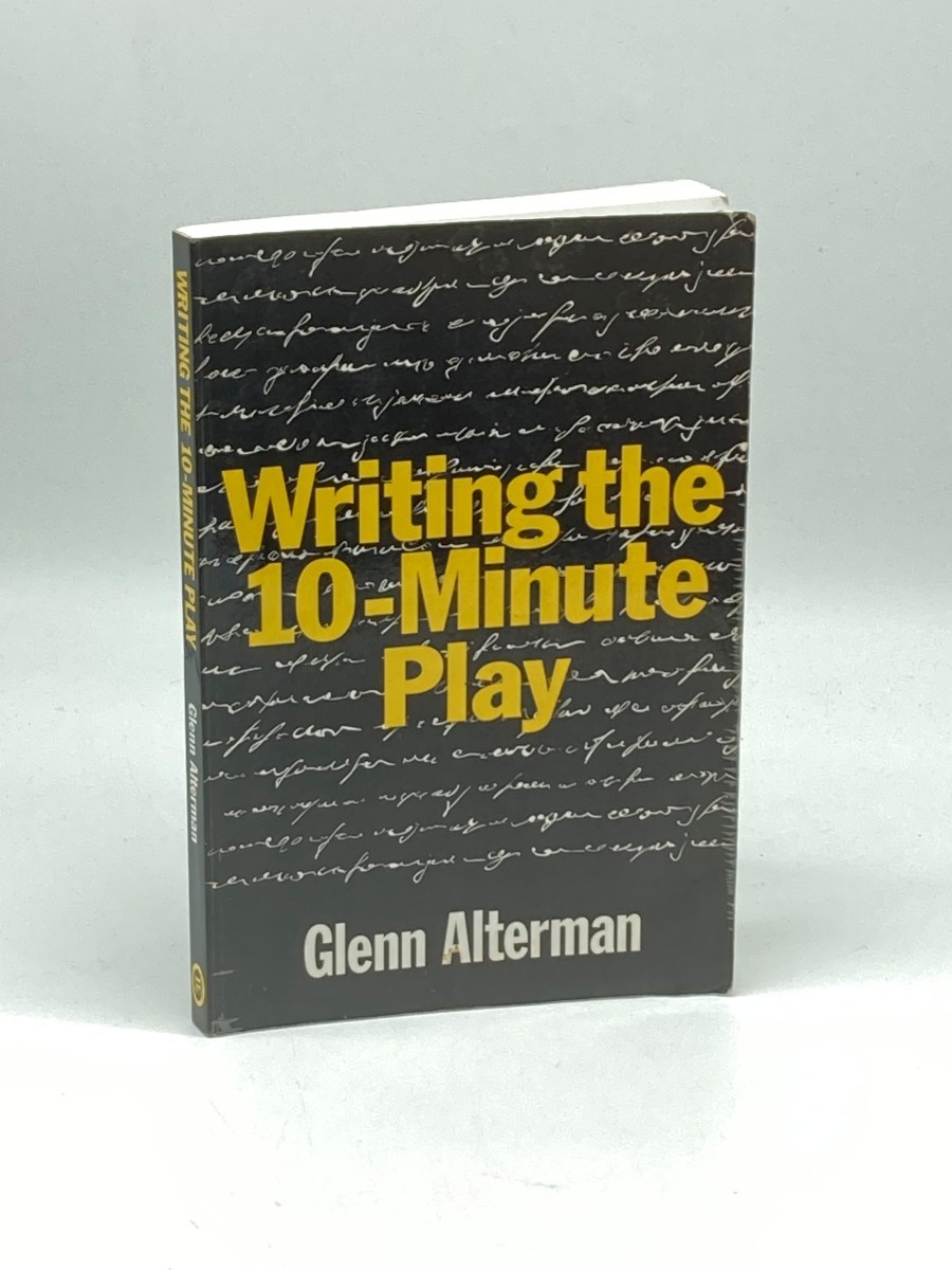 Writing the 10-Minute Play; A Book for Playwrights and Actors Who Want to Write Plays