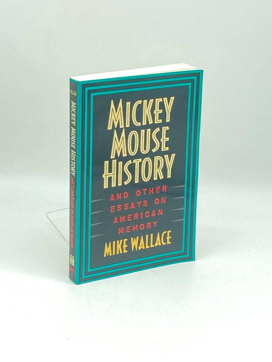 Mickey Mouse History and Other Essays on American Memory