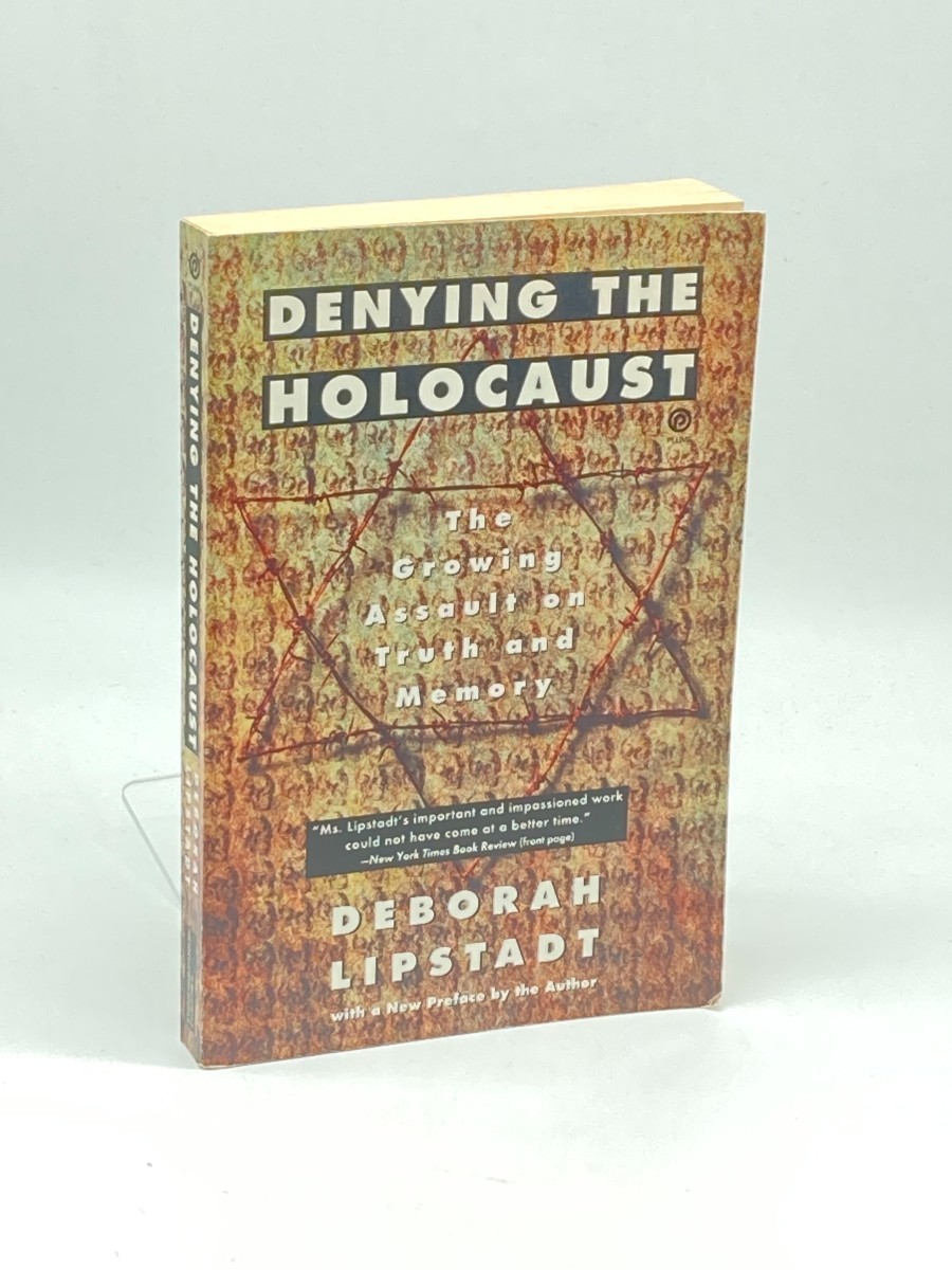 Denying the Holocaust; The Growing Assault on Truth and Memory