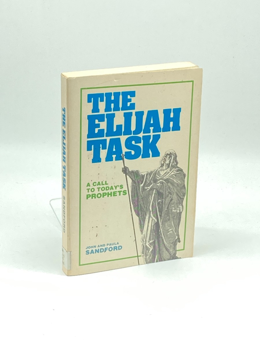 The Elijah Task; A Call to Today's Prophets