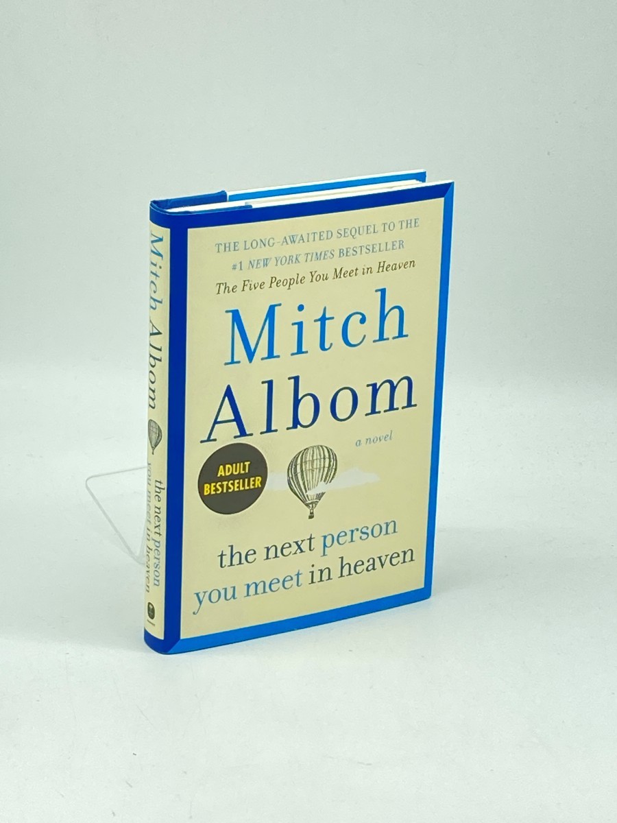 The Next Person You Meet in Heaven (First Printing) ; The Sequel to the Five People You Meet in Heaven