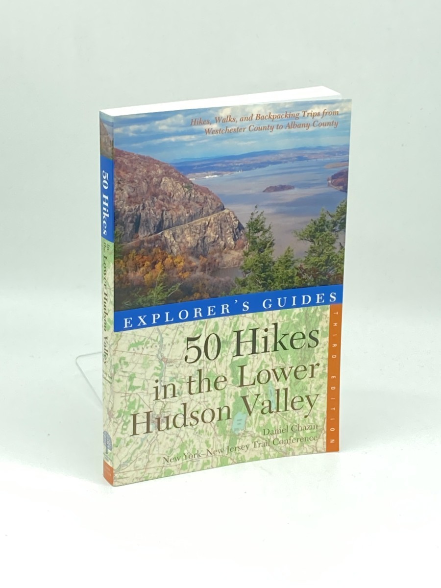 Explorer's Guide 50 Hikes in the Lower Hudson Valley; Hikes and Walks from Westchester County to Albany County