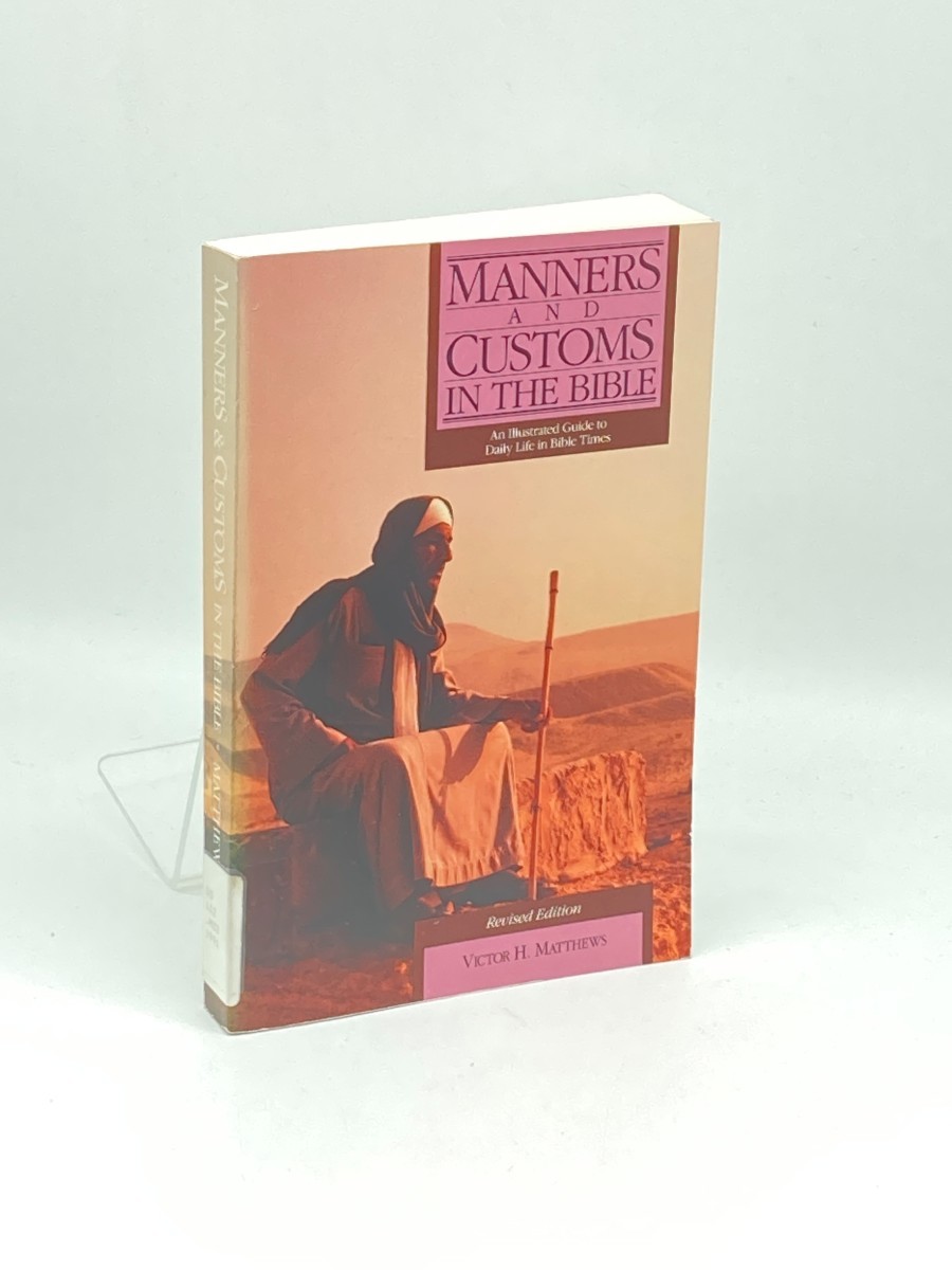Manners and Customs in the Bible